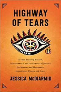 Highway of Tears: A True Story of Racism, Indifference and the Pursuit of Justice for Missing and Murdered Indigenous Women and Girls by Jessica McDiarmid book cover. An eye with a native american symbol for a pupil and spruce trees for eyelashes is crying a single tear on it. 