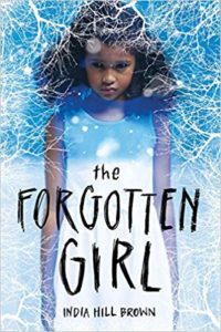 The Forgotten Girl by India Hill Brown book cover. Image on cover is of a young girl staring straight ahead. 
