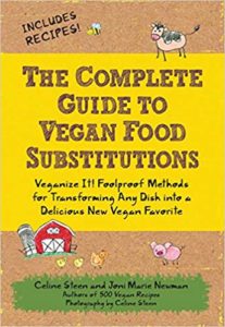 Book cover for The Complete Guide to Vegan Food Substitutions: Veganize It! Foolproof Methods for Transforming Any Dish into a Delicious New Vegan Favorite by Celine Steen