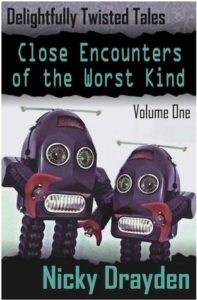 Delightfully Twisted Tales: Close Encounters of the Worst Kind (Volume One) book cover. Image on the cover is of two robots facing the viewer and reaching their arms out to us. 