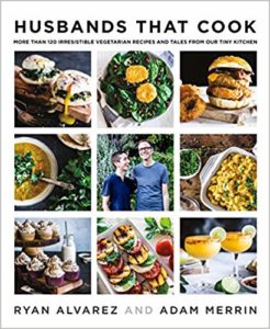 Book cover for Husbands That Cook: More Than 120 Irresistible Vegetarian Recipes and Tales from Our Tiny Kitchen by Ryan Alvarez