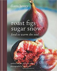 Book cover for Roast Figs Sugar Snow: Winter Food to Warm the Soul by Diana Henry. 