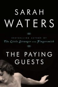  The Paying Guests by Sarah Waters book cover. Image on front is of the shoulder, arm, and face of a topless woman who looks like she is dancing. 