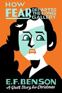 How Fear Departed the Long Gallery by E.F. Benson book cover. Image on cover is of a drawing of a frightened woman.