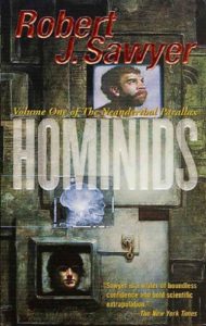 Hominids book cover by Robert J. Sawyer. Image on cover shows a picture of a neanderthal and a homo sapien.