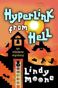 Hyperlink from Hell: A Couch Potato's Guide to the Afterlife by Lindy Moone book cover. Image on cover is of bats flying around a belfry. 