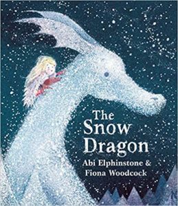The Snow Dragon by Abi Elphinstone book cover. Image on cover shows a girl riding on a snow dragon. 