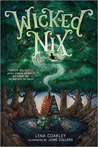 Wicked Nix by Lena Coakley book cover. Image on cover is of cottage in the woods. A child is sitting on a tree branch breathing in the smoke from the cottage. 