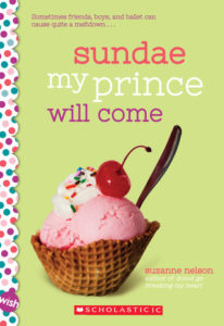 Sundae My Prince Will Come (Wish, #6) by Suzanne Nelson book cover. Image on cover is of a pink ice cream sundae in a waffle bowl. 