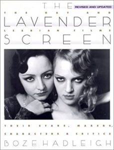 The Lavender Screen- The Gay and Lesbian Films--Their Stars, Makers, Characters, and Critics by Boze Hadleigh book cover. Image on cover is of two queer women cuddling up and looking at the viewer