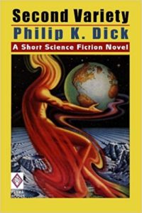 Second Variety by Philip K. Dick book cover. Image on cover is of a stylized, human-shaped flame holding the Earth. 
