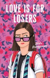 Love Is for Losers by Wibke Brueggemann book cover. Image on cover is a drawing of a skeptical young woman looking to the side. 