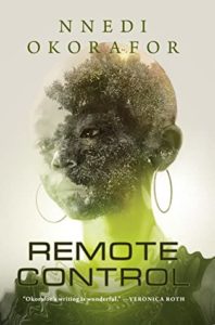 Remote Control by Nnedi Okorafor book cover. Image on cover is of a woman's face that is also a large forest. 