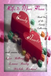 Life is More Than Candy Hearts by Lisa Bilbrey book cover. Image on cover shows candy hearts lying on a white table. Two of them are large and red.