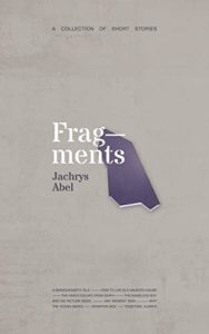 Fragments - A Collection of Short Stories by Jachrys Abel book cover. Image on cover shows a purple fragment of glass drawn on a grey background 