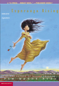 Esperanza Rising by Pam Muñoz Ryan book cover. Image on cover is of a woman in yellow dress and holding a red rose floating above fields and mountains. 