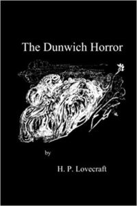 The Dunwich Horror by H.P. Lovecraft book cover. Image on cover is an abstract drawing of a white smoky blob against a black background. 