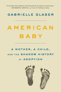American Baby- A Mother, a Child, and the Shadow History of Adoption by Gabrielle Glaser book cover. Image on cover is of ink impressions of a baby's footprints 