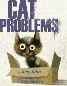 Cat Problems  by Jory John book cover. Image on cover is of a stressed-out cat sitting in a cardboard box. 