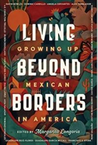 Living Beyond Borders: Stories About Growing Up Mexican in America by Margarita Longoria book cover. Image on cover is a drawing of a man with a butterfly on his shoulder walking into a Mexican village. 