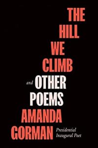 The Hill We Climb and Other Poems by Amanda Gorman book cover. Image on cover shows title in red except for "and other poems" which is written in white 