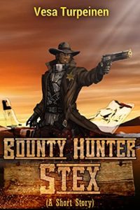 Book cover for Bounty Hunter Stex by Vesa Turpeinen. Image on cover shows a gunslinger and cowboy pointing a pistol while standing in front of a space ship on a dusty plain. 