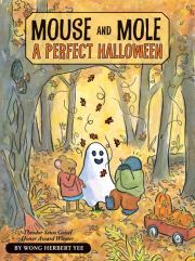 Mouse and Mole: A Perfect Halloween by Wong Herbert Yee Book cover. Image on cover shows forest mice dressed as ghosts and other spooky creatures going trick or treating in the woods. 