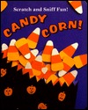 Candy Corn! by Bea Sloboder Book cover. Image on cover is a drawing of a bag filled with candy corn. 