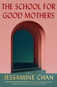 The School for Good Mothers by Jessamine Chan book cover. Image on cover shows a pink wall that opens into a pink corridor. 