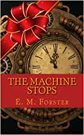 Book cover for The Machine Stops Here by E.M. Forster. Image on cover shows a big, red bow on an analogue clock. 