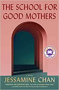 The School for Good Mothers by Jessamine Chan book cover. Image on cover shows a pink wall with a long, dark corridor in the middle of it. 