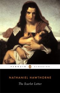 The Scarlet Letter by Nathaniel Hawthorne Book cover. Image on cover is an oil painting of a woman holding an infant and looking seriously off into the distance. 