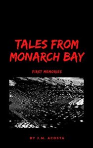 Tales from Monarch Bay - First Memories by J.M. Acosta book cover. Image on cover shows a frozen river of some sort that’s either covered in snow or a large flock of birds. 
