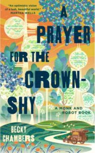 A Prayer for the Crown-Shy (Monk and Robot #2) by Becky Chambers book cover. Image on cover shows a drawing of a forest and a wagon travelling on a road through it. 