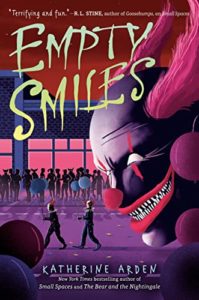 Empty Smiles by Katherine Arden book cover. Image on cover shows a drawing of an evil running clown. Behind him are two children running away from him while carrying two blue balloons each. 
