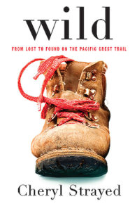 ild: From Lost to Found on the Pacific Crest Trail by Cheryl Strayed Book cover. Image on cover shows a used hiking shoe. 