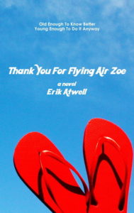 Thank You for Flying Air Zoe by Erik Atwell book cover. Image on cover shows a pair of red flip flops against a blue background. 