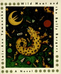 ild Meat and the Bully Burgers by Lois-Ann Yamanaka Book oover. Image on cover shows a drawing of a stylized spotted leopard-like creature surrounded by celestial bodies like the sun.