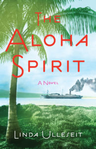 The Aloha Spirit by Linda Ulleseit book cover. Image on cover shows a drawing of a ship releasing black smoke by an Hawaiian island covered in palm trees and ferns. 