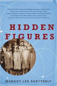 Hidden Figures by Margot Lee Shetterly book cover. Image on cover shows a black-and-white photo of young African-American girls in the mid-20th century. 