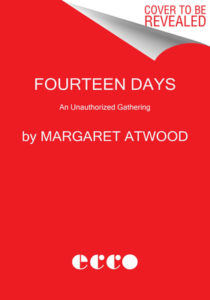 Fourteen Days: An Unauthorized Gathering by Margaret Atwood (Editor) book cover. The cover has yet to be revealed, so this is a red placeholder with white text. 