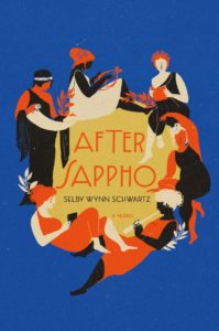 After Sappho by Selby Wynn Schwartz book cover. Image on cover is a drawing of various Greek women sitting around a table reading, talking, and resting. 