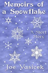 Book cover for Memoirs of a Snowflake by Joe Vasicek. The cover is a pretty light purple colour, and it has four large snowflakes, four medium sized snowflakes, and dozens of tiny little snowflakes falling down on what I presume is a night sky on it. It gives the feeling of standing outside and feeling the snow fall onto your face and hands during an early morning or sunset snowstorm. 