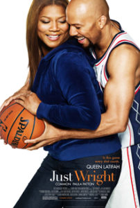 Film poster for Just Wright. Image on poster shows Queen Latifah and Common playing their respective characters. She’s attempting to dribble a basketball while. He lovingly wraps his arms around her and tries to take the ball away. They are both grinning throughout this. She’s wearing a soft, dark blue sweater and jeans and he is wearing the same uniform he’d wear to play professional basketball. 