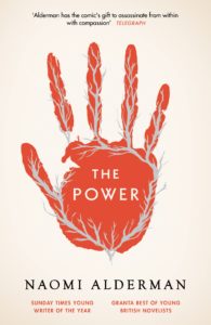Book cover for The Power by Naomi Alderman. Image on cover shows a drawing of a red handprint that has grey nerve endings drawing on top of all five fingers and around the palm. 