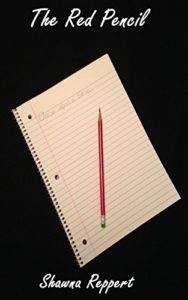 Book cover for The red pencil by Shawna Reppert. Image on cover shows a red pencil lying on an opened spiral notebook. 