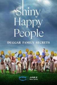 Poster for the documentary Shiny Happy People: Duggar Family Secrets. Image on cover shows a photo of the Duggar Family that has a happy smiley face covering the actual face of every single member of the family. 