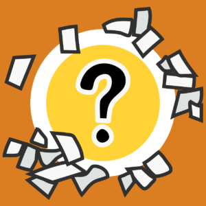 A drawing of a black question mark inside of a yellow circle. The yellow circle is on top of a white circle, and the white circle is on top of an orange background. In addition, there are about a dozen slips of white paper floating around the question mark. 