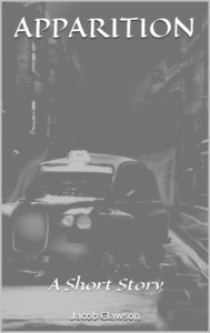 Book cover for Apparition By Jacob Clawson. Image on cover is a black and white photo of a 1940s-style car sitting in an alleyway. 