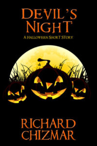 Book cover for Devil's Night - A Halloween Short Story by Richard Chizmar. Image on cover is a drawing of three jack-o-lanterns leering at the viewer as they sit in a field under the light of a full moon at night. 